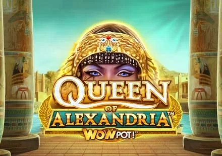Queen of Alexandria WowPot